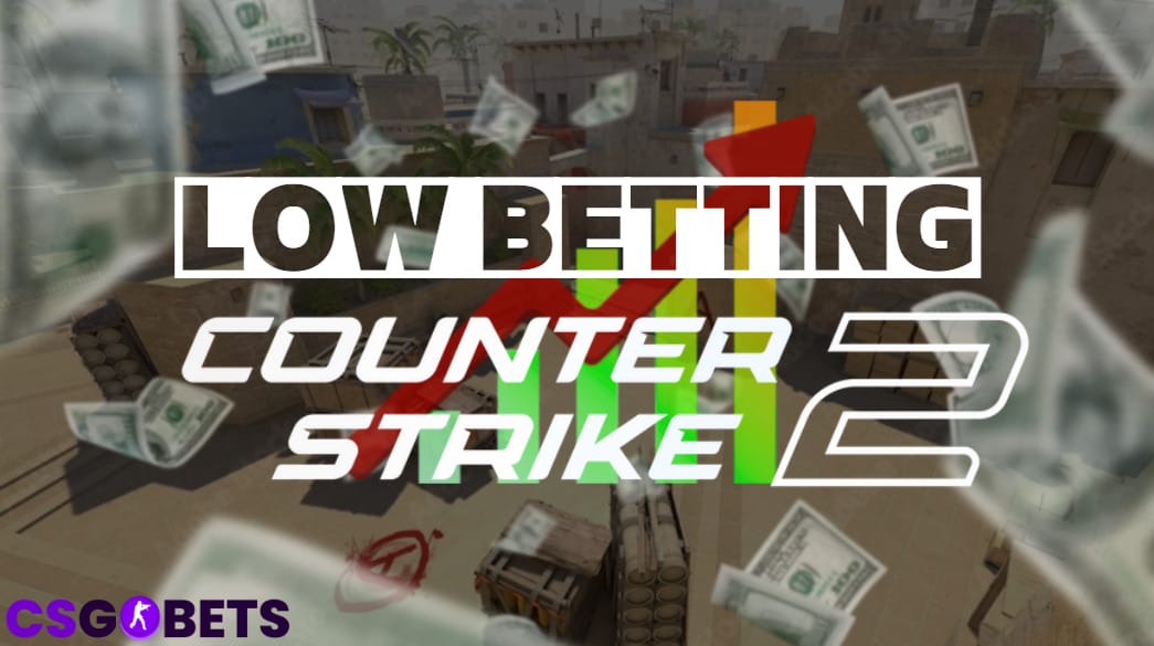 CS2 Low Betting